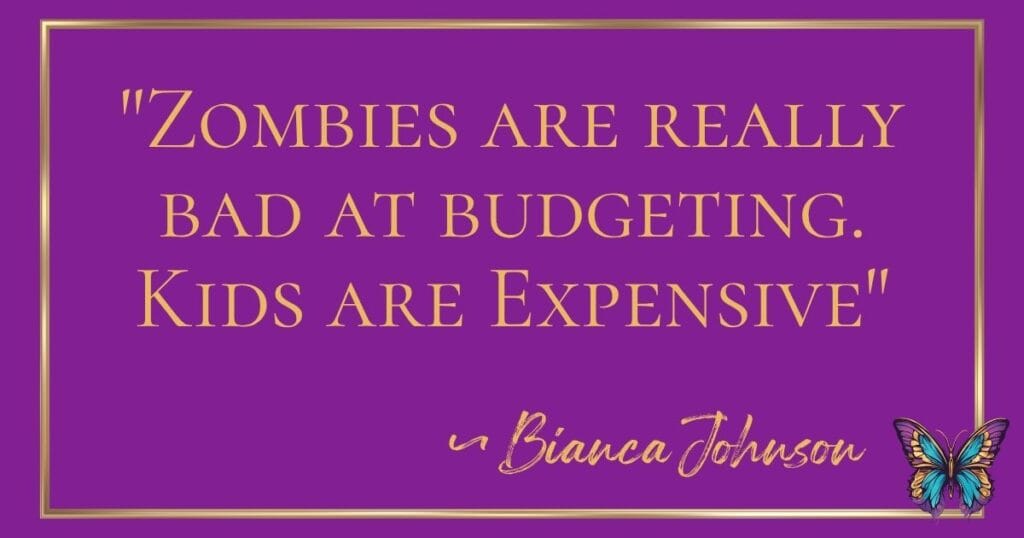 "Zombies are really bad at budgeting." Quote on a purple background. 